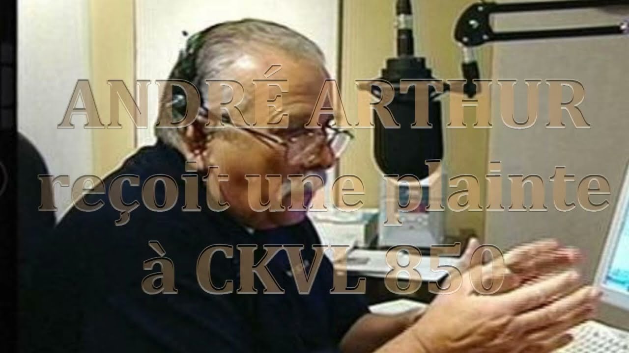 André Arthur   - (audio souvenirs 1998) La plainte à CKVL 850