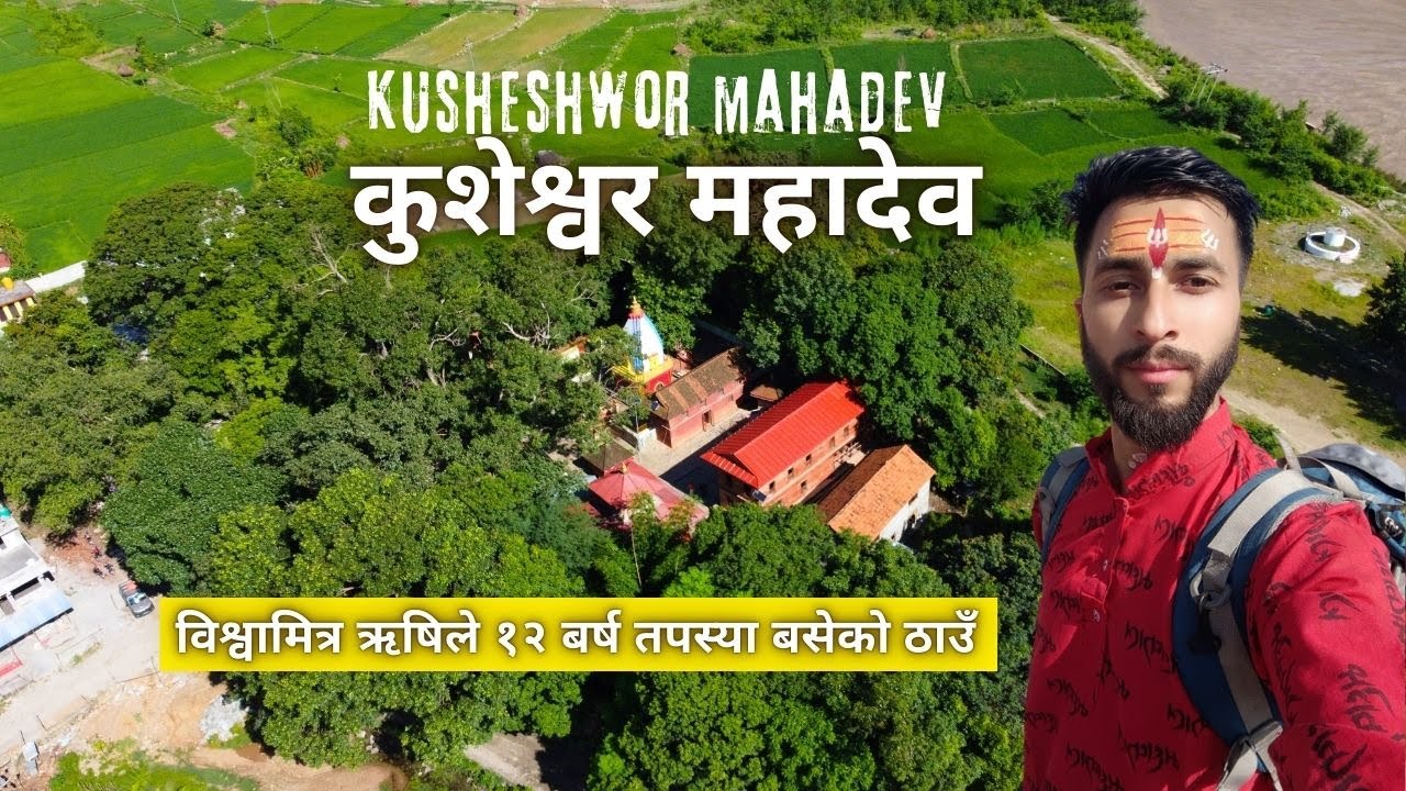 Kusheshwor Mahadev Temple | Historical temple in Nepalthok | Yatri