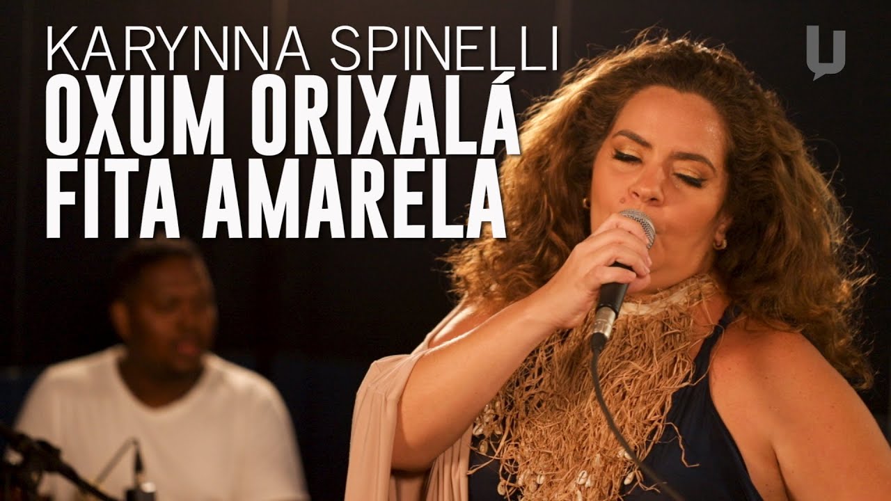 Karynna Spinelli - Oxum Orixalá / Fita Amarela - #Canja