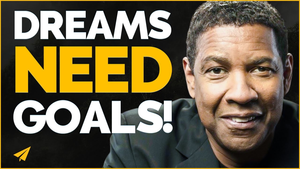 DREAMS Without GOALS are Just DREAMS! | Denzel Washington | Top 10 Rules