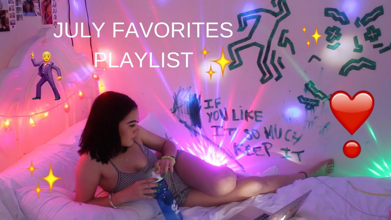 FAVORITE SONGS ATM JULY