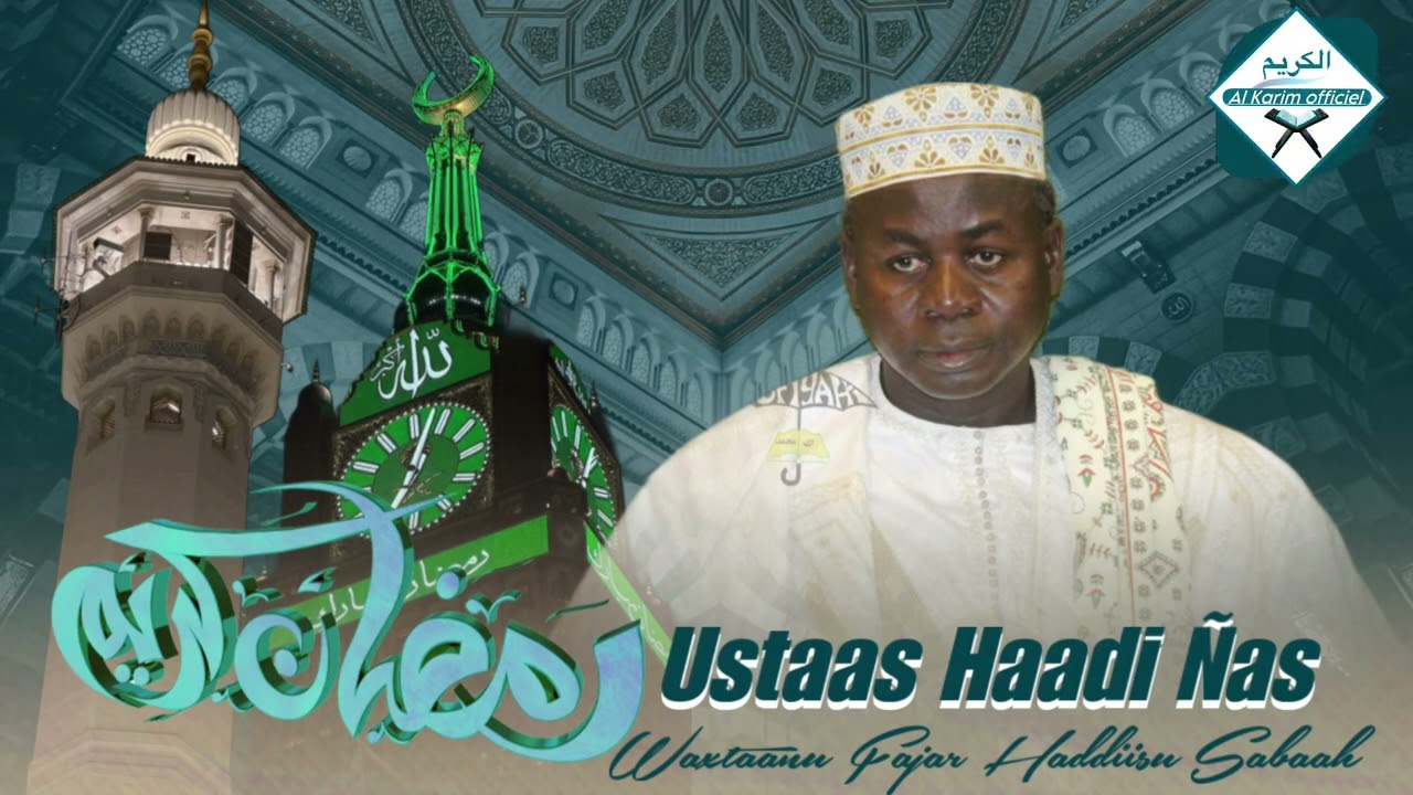 Waxtaanu Fajar ak  Ustaas Haadi Ñas •Hadiisu sabaah! 