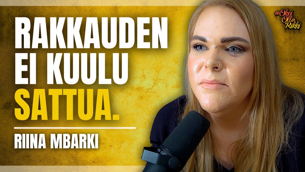 91. RIINA MBARKI - Rakkaus ei satuta - ihmiset satuttavat.