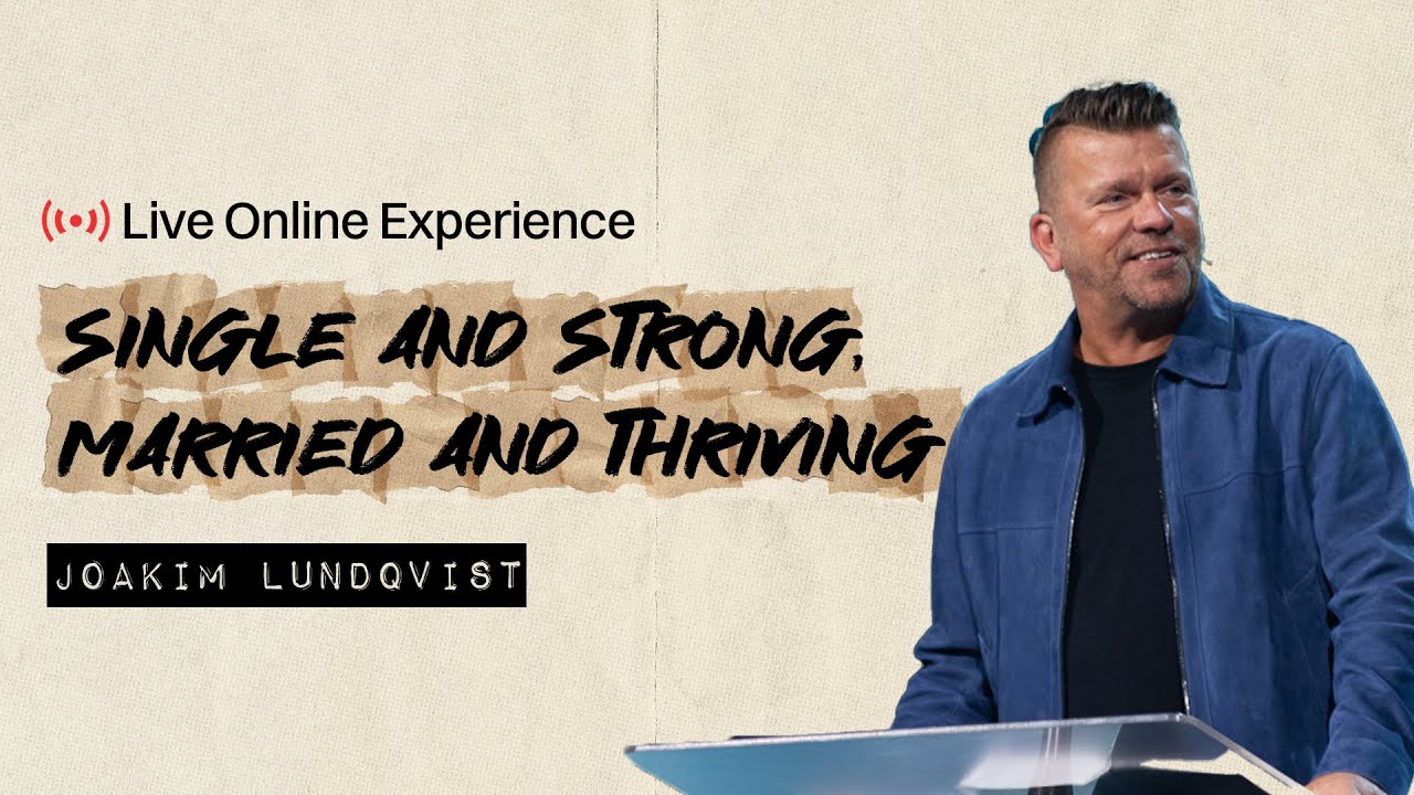 Gateway Church Live | “Single and Strong, Married and Thriving” by Joakim Lundqvist | February 16
