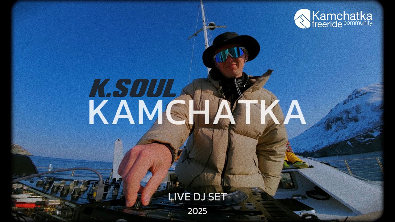 K.SOUL DJ SET - LIVE FROM KAMCHATKA