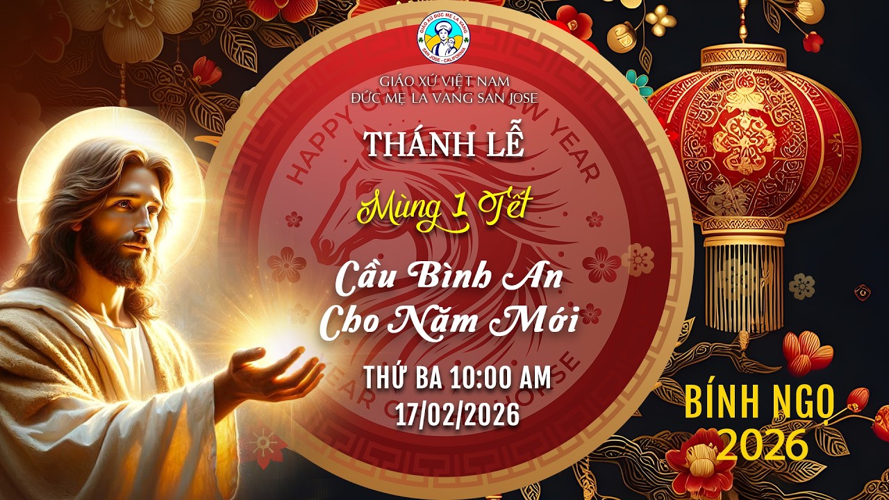 🔴 TRỰC TUYẾN 10:00 AM Thánh Lễ Mùng Một Tết Cầu Bình An Cho Năm Mới - Tết Bính Ngọ 2026