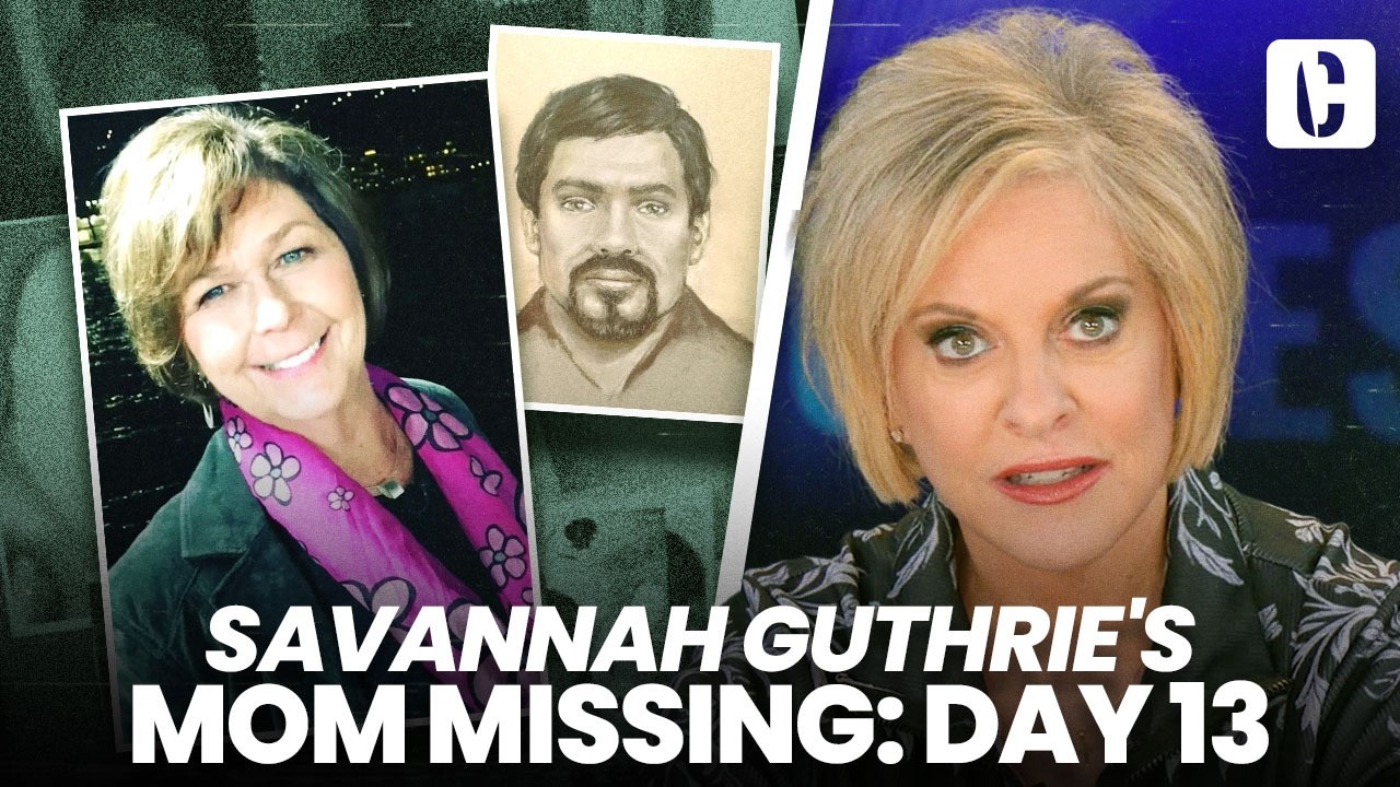SAVANNAH GUTHRIE'S MOM MISSING: DAY 13