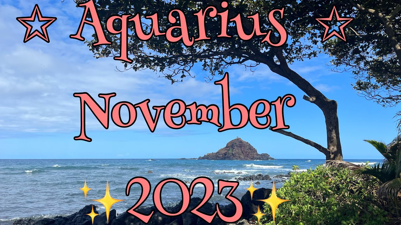 Aquarius November 2023.  Seeing the Divine Energy in All Things. Tarot Card Reading
