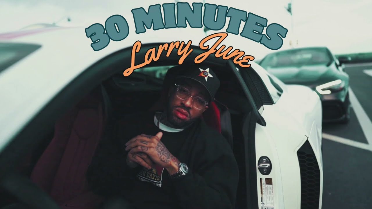 30 Minutes of Larry June Type Beat Vol.1