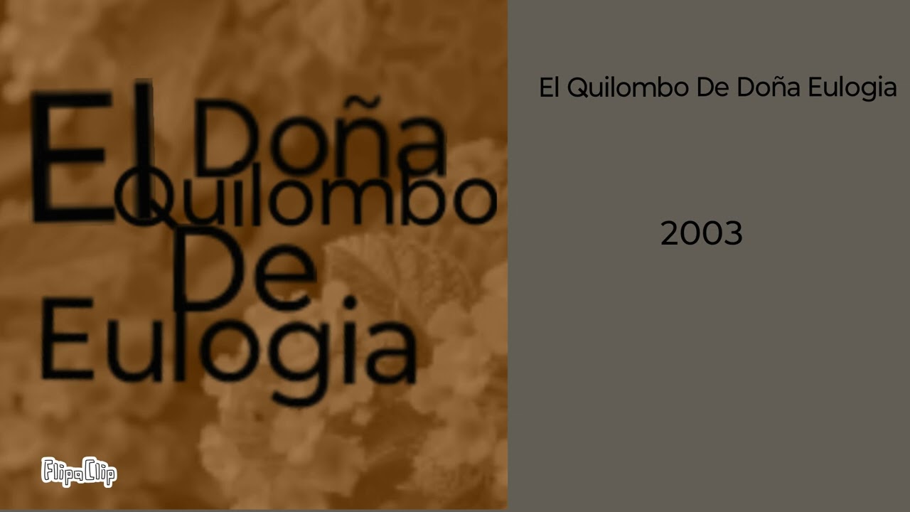 El Quilombo De Doña Eulogia