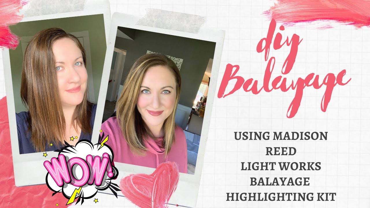 DIY AT HOME BALAYAGE HIGHLIGHTS USING MADISON REED LIGHT WORKS HIGHLIGHTING KIT *NOT SPONSORED*