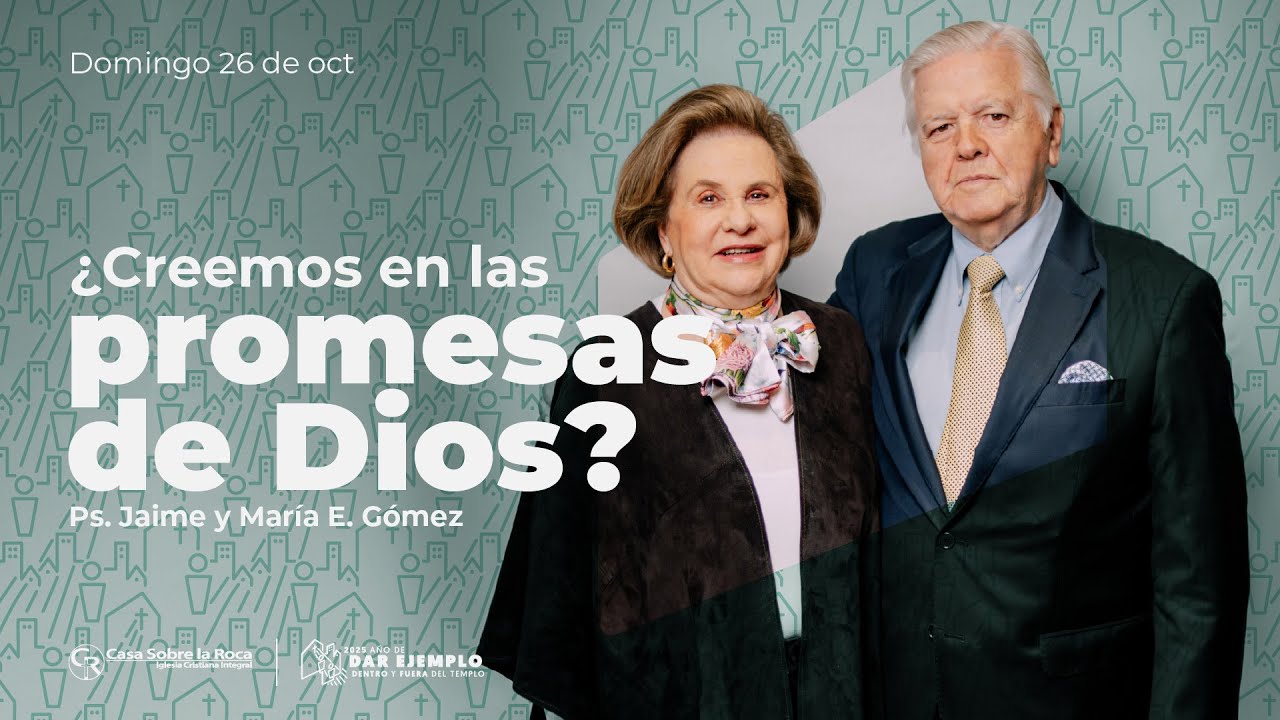 📺 Pr&eacute;dica Cristiana | &iquest;Creemos en las promesas de Dios? - Ps. Jaime y Mar&iacute;a E. G&oacute;mez | 26 oct 2025