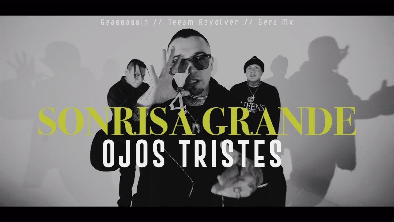 Geassassin, Teeam Revolver - Sonrisa Grande, Ojos Tristes Feat. Gera MX
