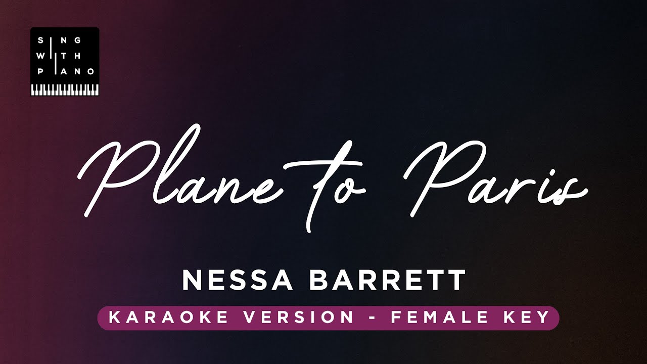 Plane to Paris - Nessa Barrett (Original Key Karaoke) - Piano Instrumental Cover with Lyrics