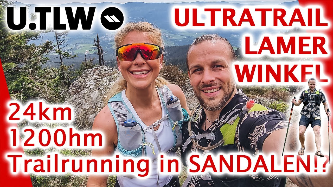 🏃 Ultratrail Lamer Winkel - U.TLW  | Osser Riese - 24km - 1200hm 🏔️  |  Trailrunning in Sandalen?! 🤔