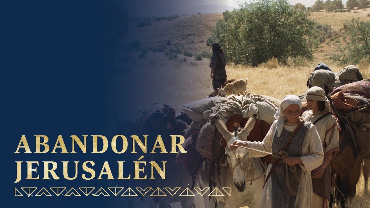 El Señor manda a la familia de Lehi abandonar Jerusalén | 1 Nefi 1–2