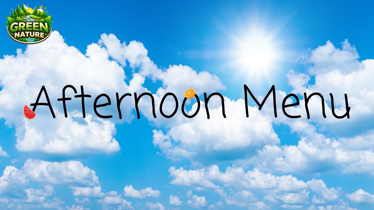 Afternoon Menu | Green Nature| #cooking 