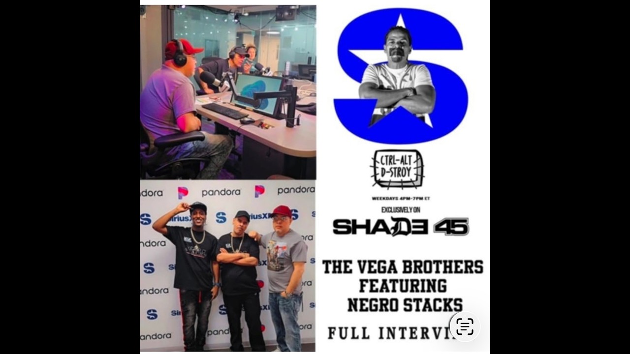 VEGA BROTHERS INTERVIEW ON SHADY 45 SIRIUS XM