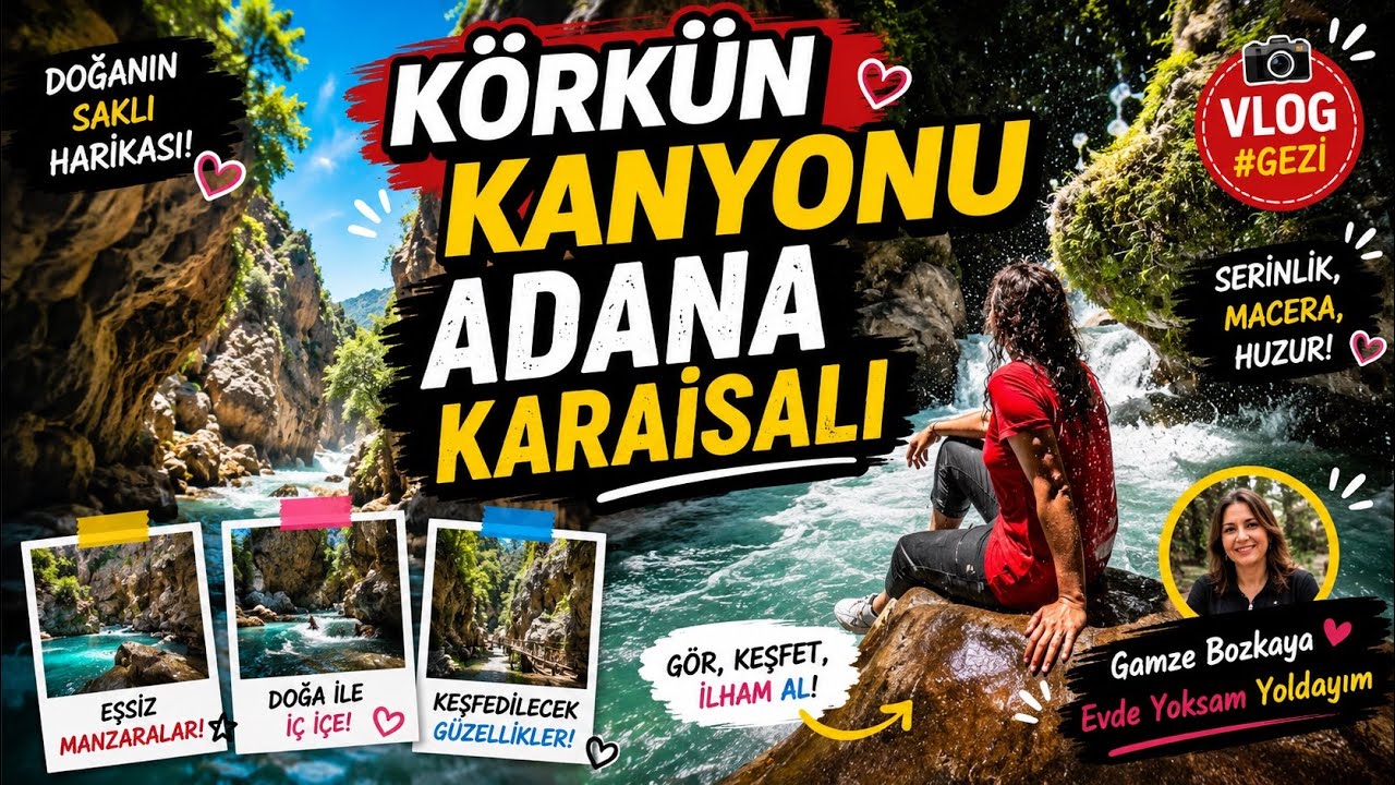 ADANA KARAİSALI KÖRKÜN KANYONU SULU PARKUR