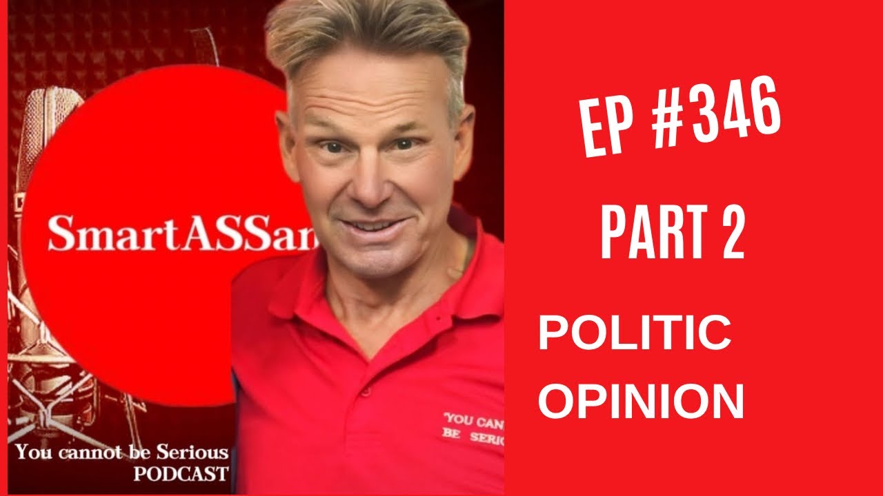 EP 346 - Part 2 - Politic Opinion
