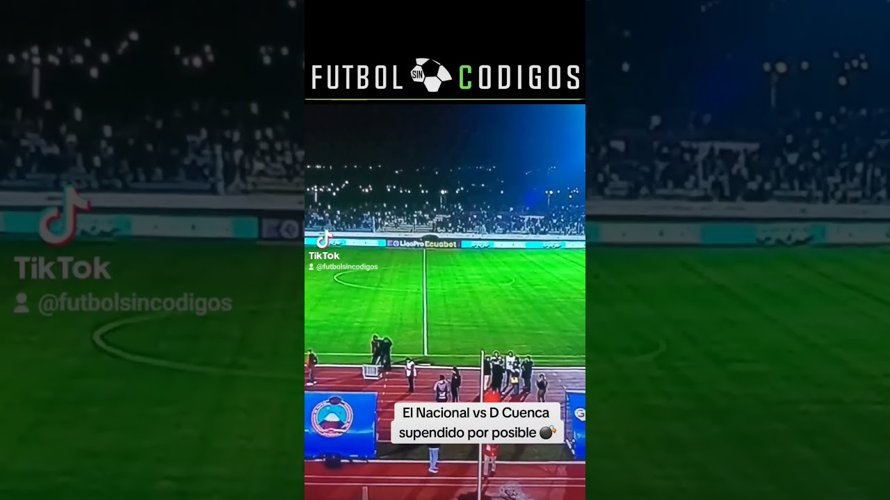 #ElNacional (0-1) #DCuenca partido supendido por amenza de 💣