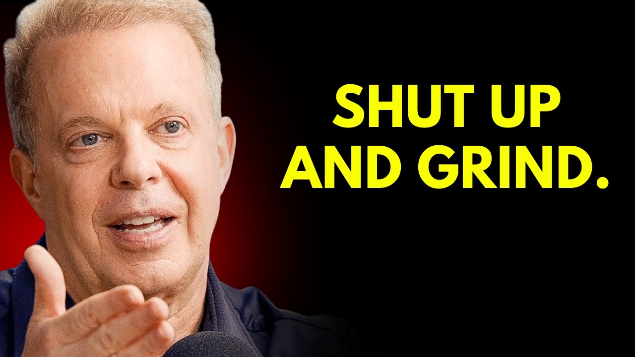 Shut Up and Grind. Joe Dispenza Motivation