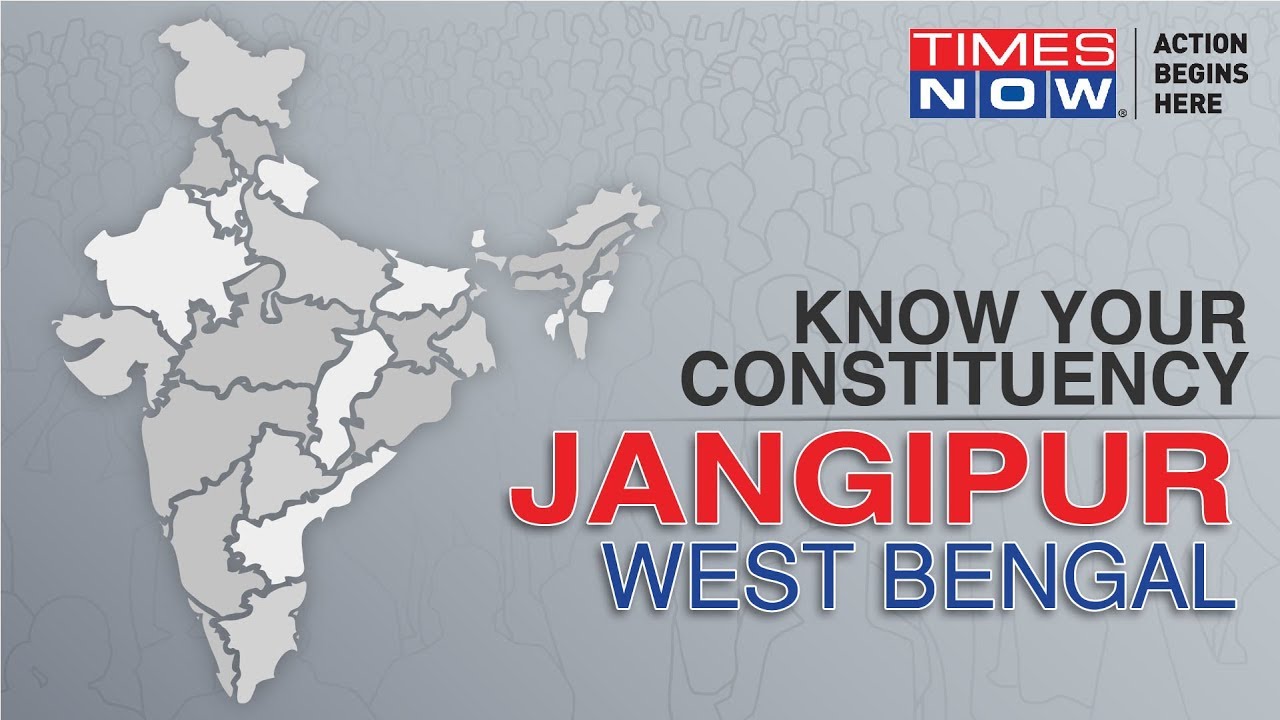 Jangipur Constituency: Political Parties, Voter List, Votes Shares & More | General Election 2019