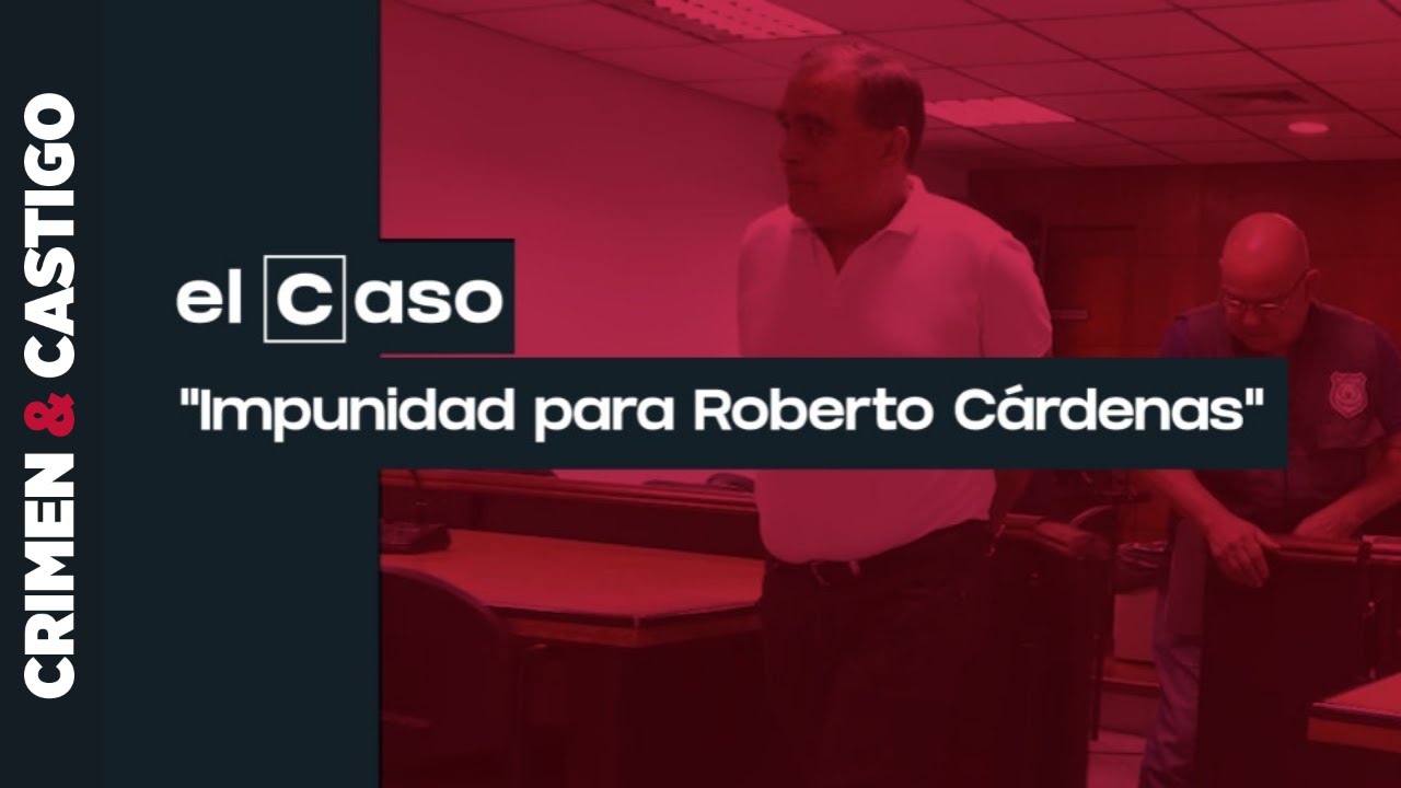 El Caso: Impunidad para Roberto Cárdenas por caso de caída de techo de escuela