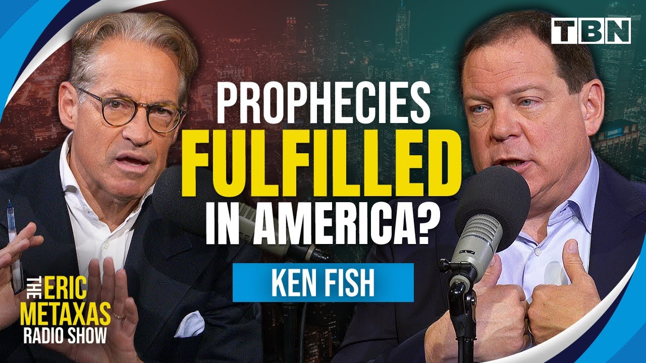 The Gift Of Prophecy & Facilitating Life-Changing God Encounters | Ken Fish | Eric Metaxas on TBN