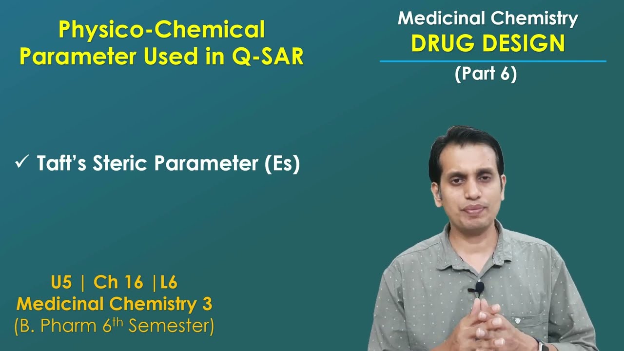 Drug Design (Part 6): Physicochemical Parameter Used in QSAR | Taft's Steric Parameter