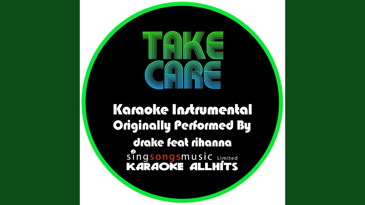 Take Care (Originally Performed By Drake feat. Rihanna) (Intrumental Audio Version)
