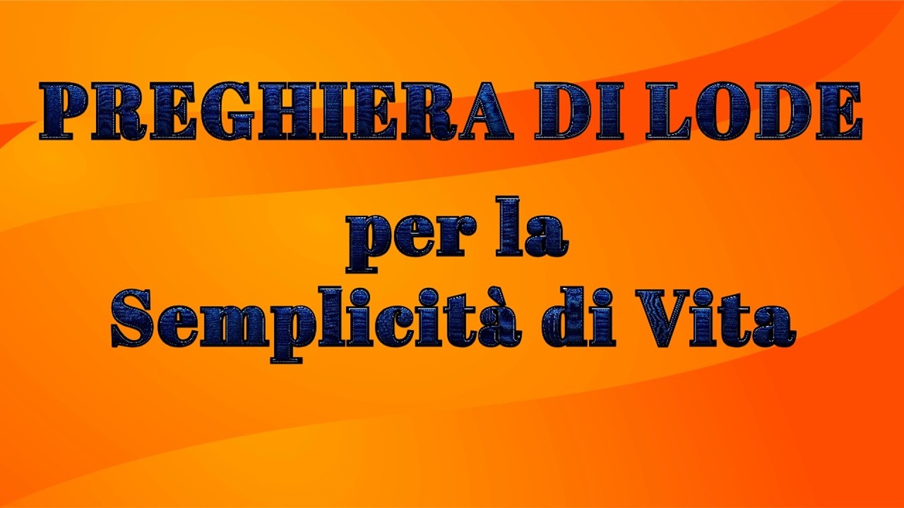 Preghiera di Adorazione e Ringraziamento – per la Semplicità di Vita quest'Anno Nuovo #fede #gesu