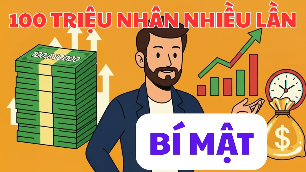 100 Triệu Trong Tay – Vì Sao Có Người Nhân Đôi Tài Sản Chỉ Trong 12 Tháng? | Làm Giàu Thông Minh
