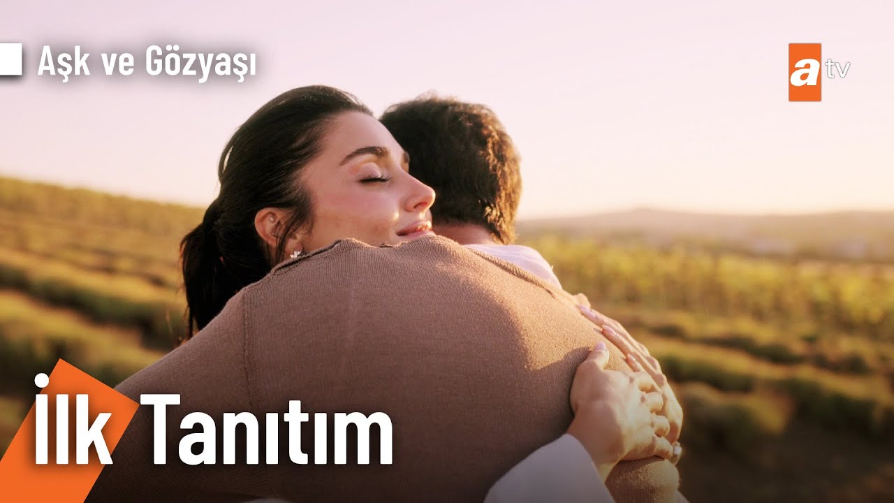 Aşk ve G&ouml;zyaşı | İlk Tanıtım @AskveGozyasi