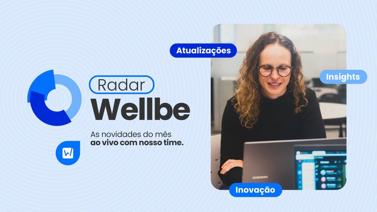 #4 Radar Wellbe – seu ponto de informação