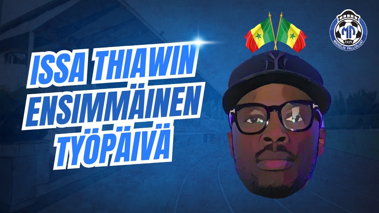 Issa Thiawin ensimmäinen työpäivä