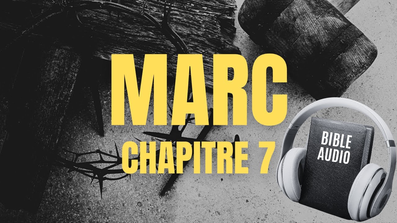 MARC 7 | LA BIBLE AUDIO avec textes