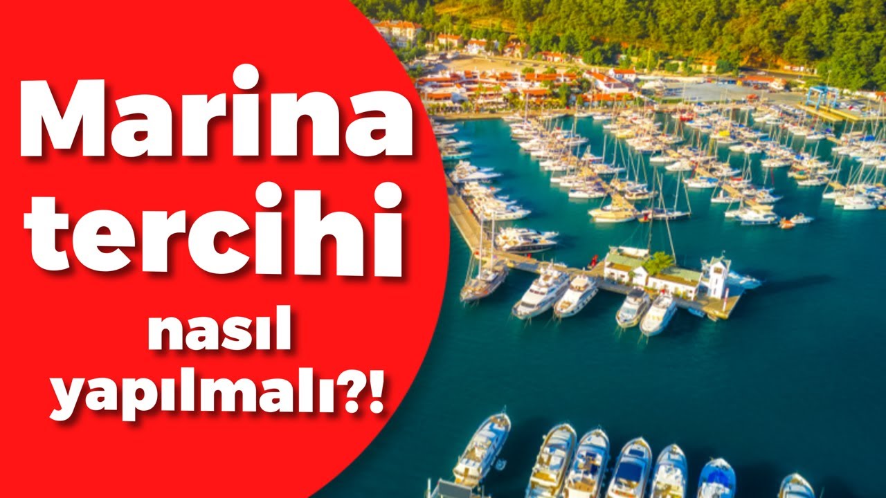 Marina tercihi nasıl yapılmalı? Marina tercih ederken nelere dikkat etmeli?  #152