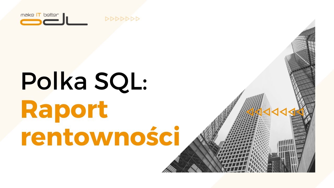 Polka SQL - Rozszerzony raport rentowności [Filmy Instruktażowe ODL]