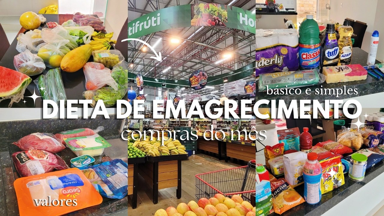 O QUE COMPRAR NO MERCADO PARA UMA DIETA DE EMAGRECIMENTO BARATOlA E BÁSICA? Compras do mês completa!