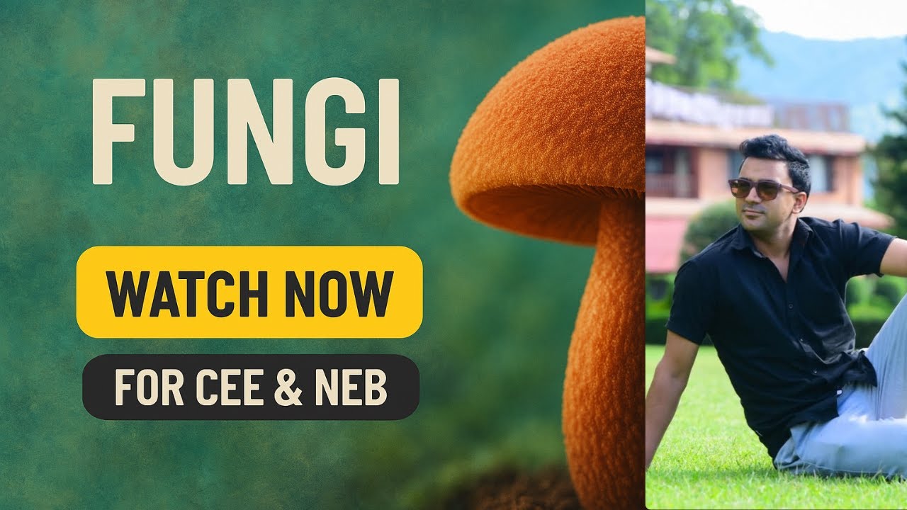 Fungi by Drona sir | Lecture 2 | For NEB and CEE