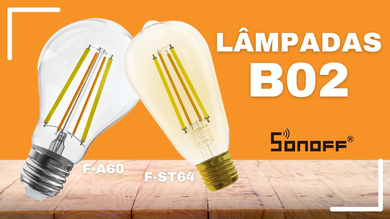 Lâmpada de Filamento Sonoff B02 - Qual deves escolher?