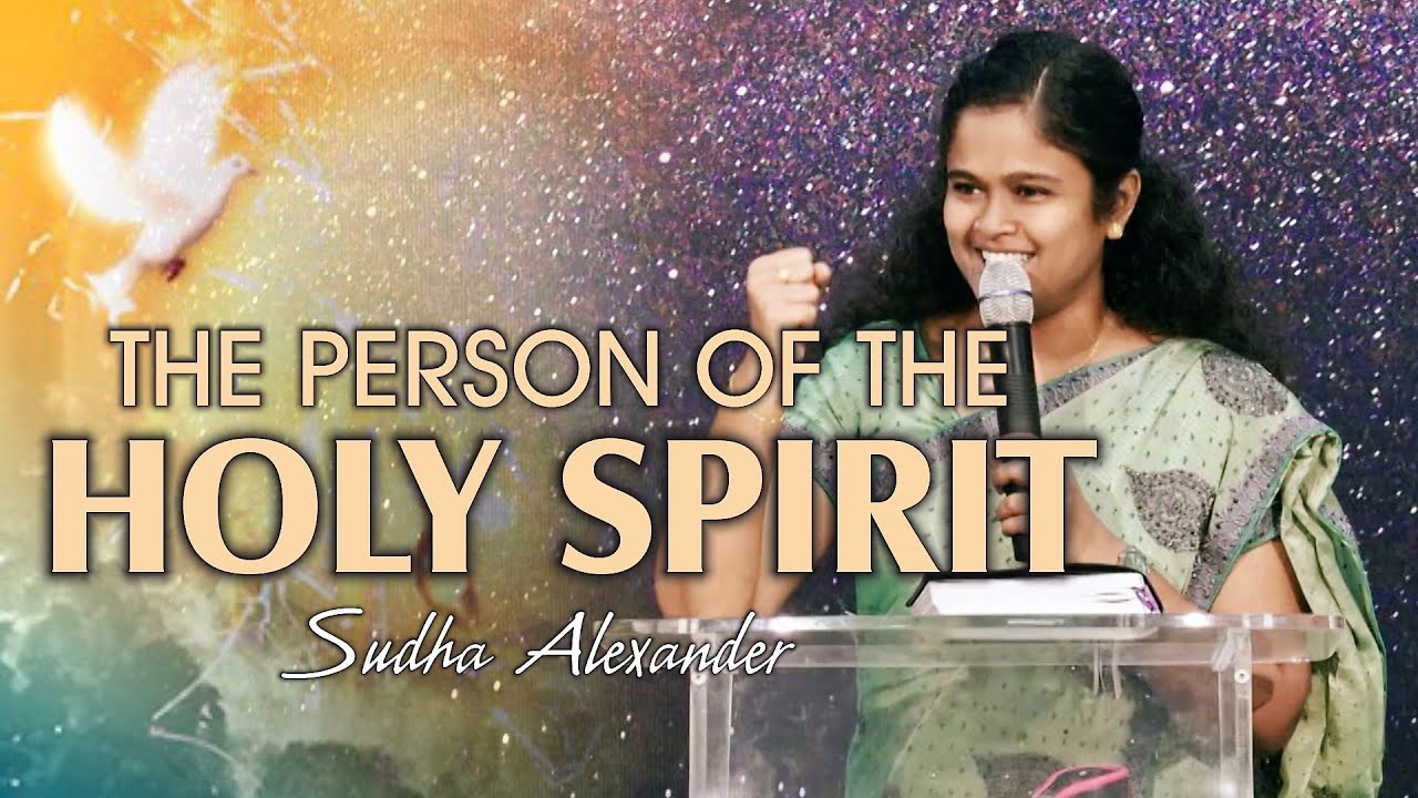 The Person of the Holy Spirit | Sudha Alexander