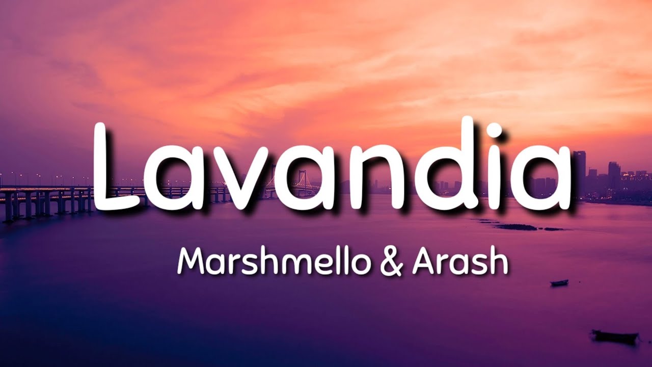 Marshmallow - Lavandia ( feat. Arash )  [ Lyrics ]