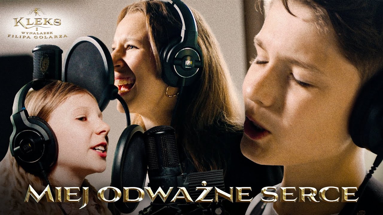 Kleks x Natalia Czmok, Blanka Wydrzyńska, Julian Cudak - „Miej odważne serce”