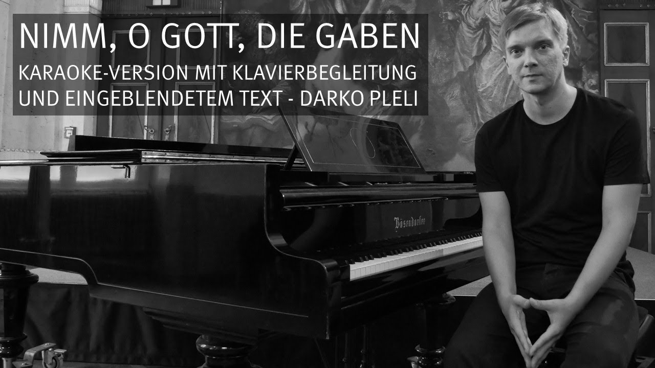 Nimm, o Gott, die Gaben / Karaoke-Version mit Klavierbegleitung und eingeblendetem Text