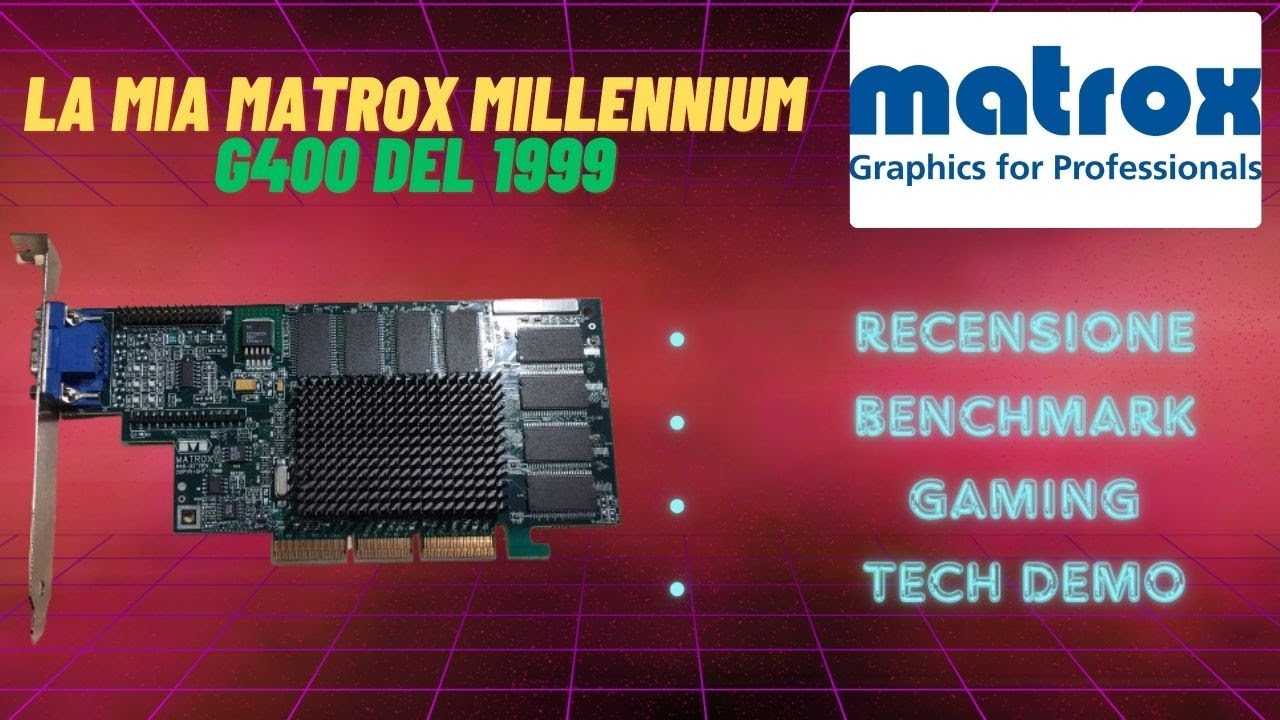 Matrox Millennium G400 16MB - Video card from 1999 - RECENSIONE-BENCHMARK & GAMING