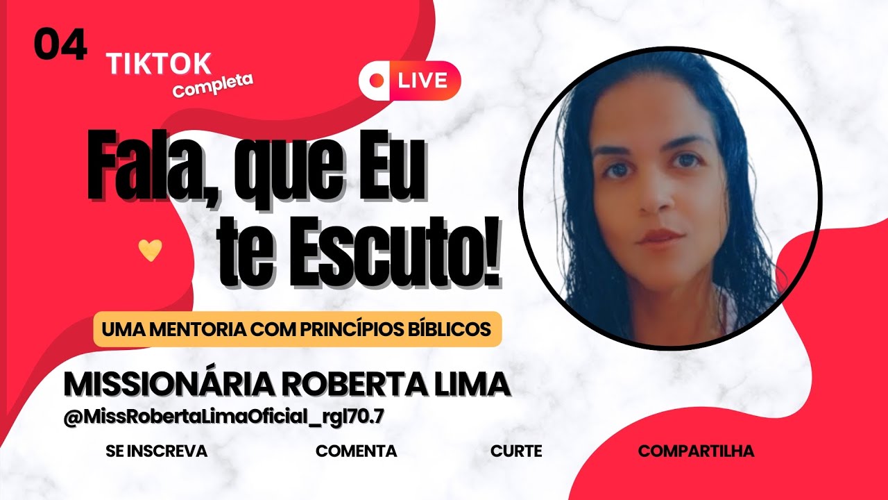 #04| Fala, que Eu te Escuto: Mentoria com Princípios Bíblicos | Missionária Roberta Lima 