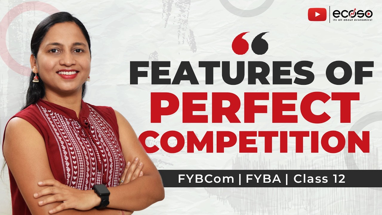 Features of Perfect Competition | Perfect Competition | ecoso