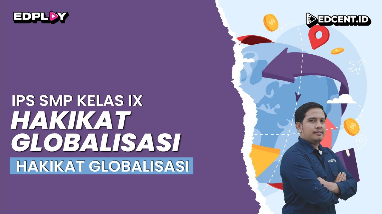GLOBALISASI : Pengertian, Ciri, Bentuk Globalisasi - Materi IPS SMP Kelas 9 | Part.1